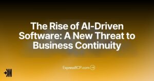 The Rise of AI-Driven Software: A New Threat to Business Continuity